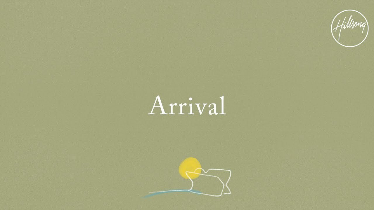 Arrival - Hillsong Worship